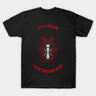 I am your conscience T-Shirt